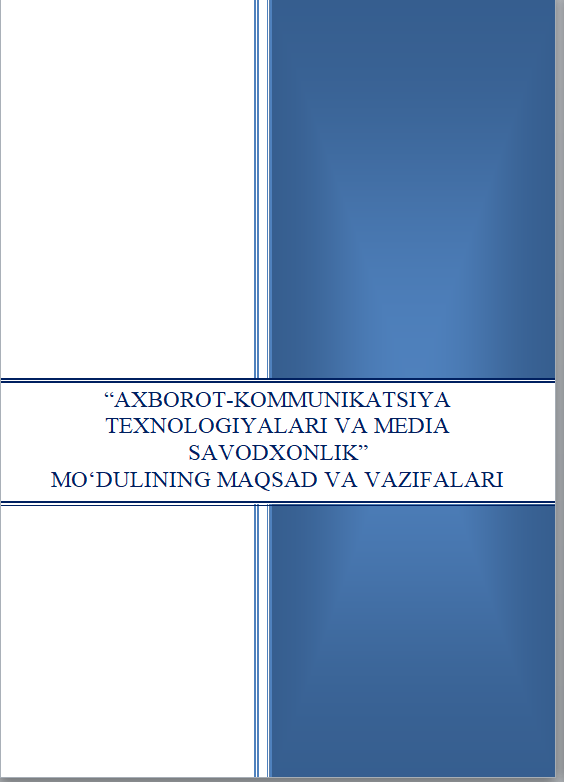 AXBOROT-KOMMUNIKATSIYA TEXNOLOGIYALARI VA MEDIA SAVODXONLIK MODULI
